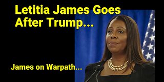 Letitia James Goes After Trumps Property.