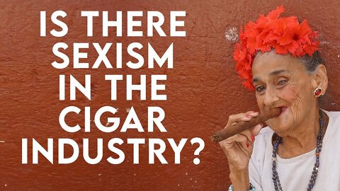 Is There Sexism in the Cigar Industry