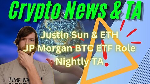 Justin Sun & ETH, JP Morgan BTC ETF Role, Nightly TA EP 446 12/29/23 #crypto #cryptocurrency