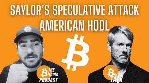 SAYLOR'S SPECULATIVE ATTACK ON THE S&P500 - AMERICAN HODL (THE Bitcoin Podcast - CLIP)