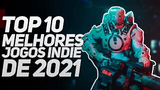 OS MELHORES JOGOS INDIE DE 2021