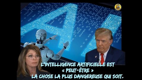 L'Intelligence artificielle est « peut-être » la chose la plus dangereuse qui soit.