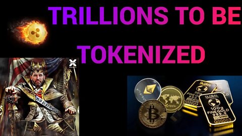 Trillions To Be Tokenized