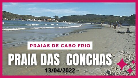 💚💙🌞🔥PRAIAS DE CABO FRIO - PRAIA DAS CONCHAS - 13/04/2022