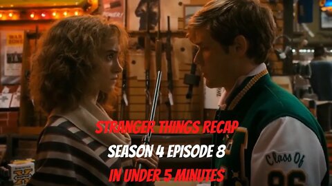 Stranger Things Season 4 Episode 8 Recap in Under 5 Minutes