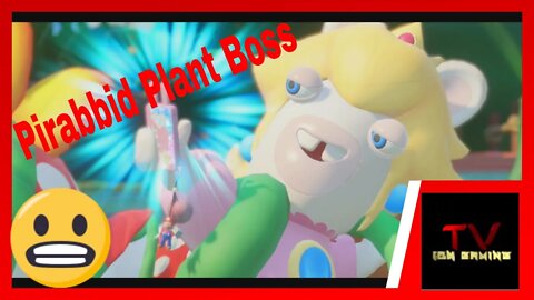 Mario and Rabbids Kingdom Battle Pirabbid Plant Boss Fight