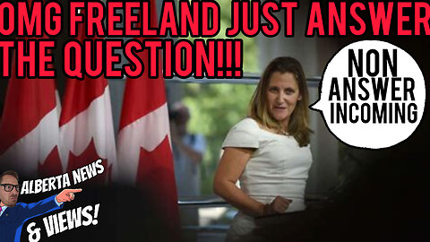 The whole planet has no Idea what Chrystia Freeland just said while answering questions.