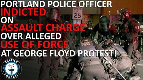 BREAKING: Portland police 'riot squad' resigns following indictment of officer