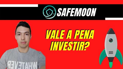 SAFEMOON - VALE A PENA INVESTIR NESSA CRIPTOMOEDA? - SAFE MOON