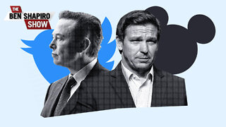 Musk vs. Twitter, DeSantis vs. Disney, And The Fight Against Woke Inc. | Ep. 1480