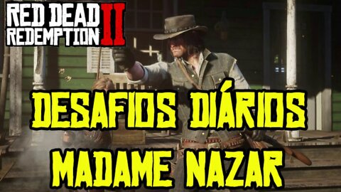 RED DEAD ONLINE DESAFIOS DIÁRIOS E MADAME NAZAR BRIGA INTERNA