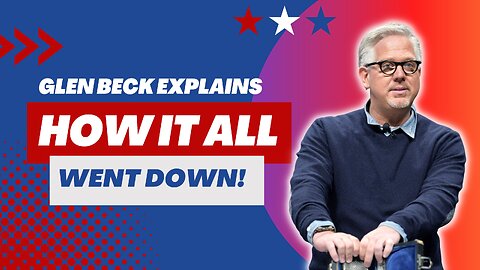 Glen Beck tells it all!