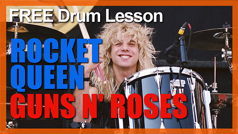 ★ Rocket Queen (Guns N' Roses) ★ FREE Video Drum Lesson | How To Play SONG (Steven Adler)