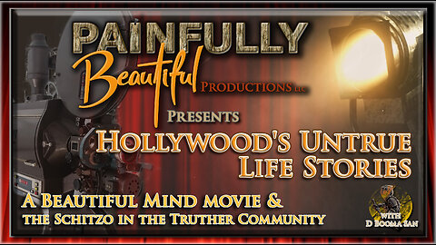 Hollywood's Untrue Life Stories ~ A Beautiful Mind movie and the Schitzo in the Truther Community