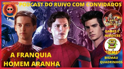 PODCAST DO RUIVO COM CONVIDADOS TEMA: UNIVERSO DO HOMEM ARANHA