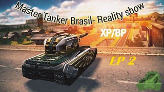 Master tanker Brasil XP/BP- reality show EP2/TP1