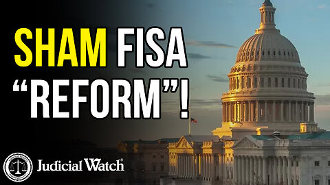 Sham FISA “Reform”!