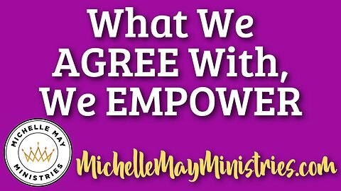 What We Agree With, We Empower