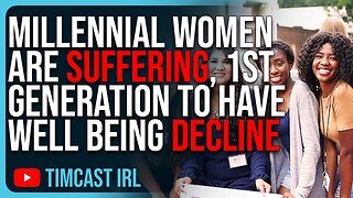 Millennial Women Are SUFFERING, First Generation To Have Well Being DECLINE Since WW2