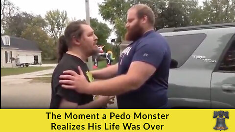 The Moment a Pedo Monster Realizes His Life Was Over