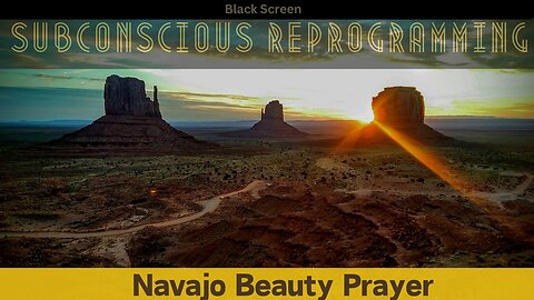 Navajo Beauty Prayer: Subconscious Reprogramming