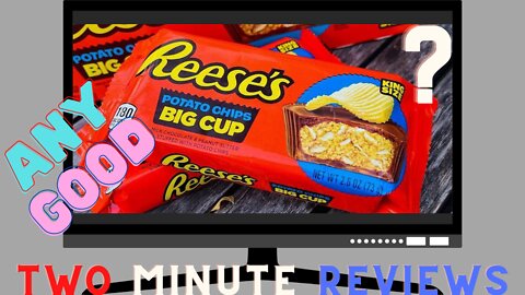 Two minute reviews: Reese's potato chip BIG cup