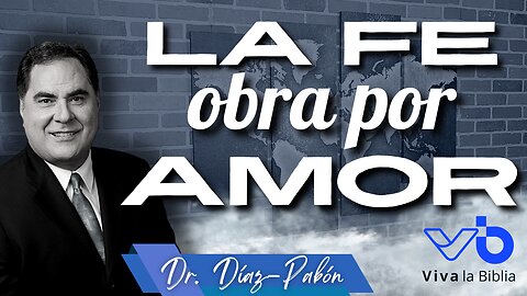 La fe obra por amor