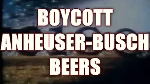 Boycott Anheuser-Busch Beers