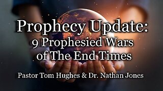 Prophecy Update: 9 Prophesied Wars of The End Times
