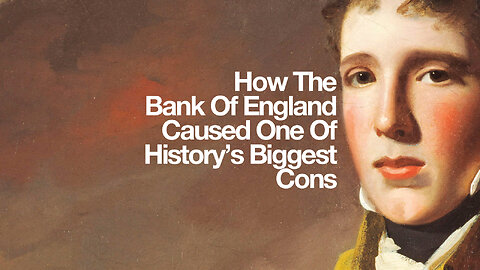 How The Bank Of England Caused One Of History's Biggest Cons