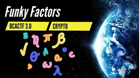 BCACTF 3.0: Funky Factors