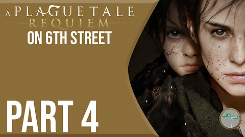 A Plague Tale: Requiem on 6th Street Part 4