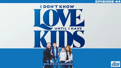 Reel #1 Episode 44: I Don't Know Love Until I Have Kids with Steve Blentlinger