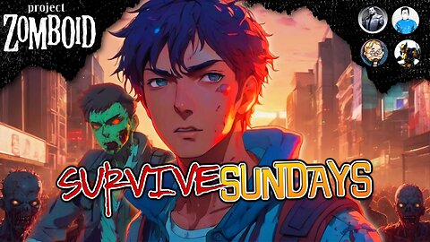 🔴JFG [ SURVIVE SUNDAYS ] Welcome to PROJECT ZOMBOID with the CREW!! | Rumble Partner |