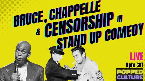 LIVE Popped Culture: Bruce, Chappelle and Censorship in Stand Up Comedy
