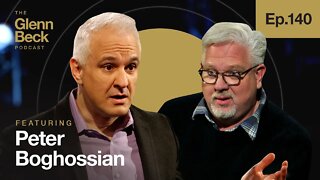 There Is Only ONE WAY to Win the Culture War | Peter Boghossian | The Glenn Beck Podcast | Ep 140
