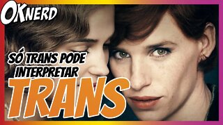 SÓ TRANS PODE INTERPRETAR TRANS? É A ORDEM EM HOLLYWOOD