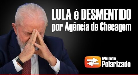 Lula é DESMENTIDO por Agência de Checagem, e acusado de fazer DESINFORMAÇÃO_HD_60fps