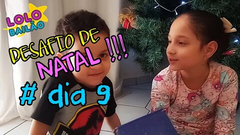 DESAFIO DE NATAL #DIA 9 | LOLO BAILÃO