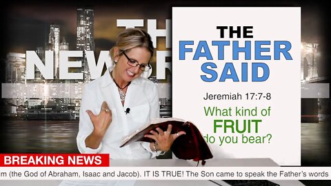 Newsroom: "Bear Good Fruit!" Both YHVH and Yahshua said it!