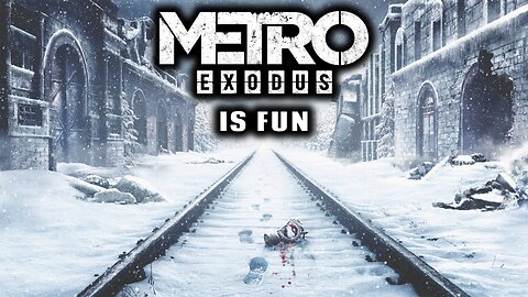 Metro Exodus is Still Fun in 2023