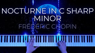 Chopin Nocturne in C sharp minor (Posthumous)