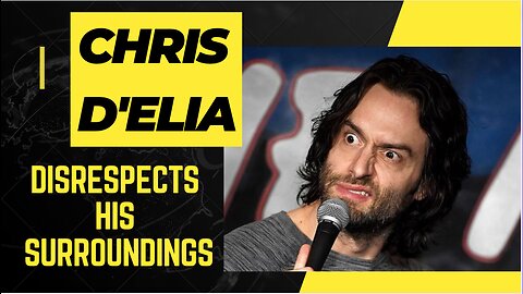 Chris D'elia DISRESPECTS HIS SURROUNDINGS for 25 Minutes Straight OMG!!!