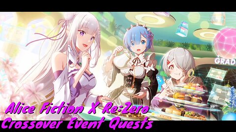 Alice Fiction x Re:Zero CrossOver, Strange encounters with Other Worlds:Event Quests