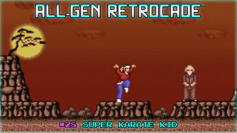 All-Gen Retrocade Ep.28: SUPER KARATE KID