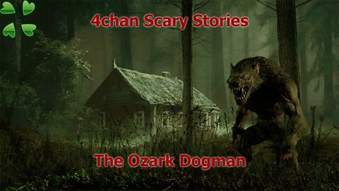 4Chan Scary Stories :: The Ozark Dogman