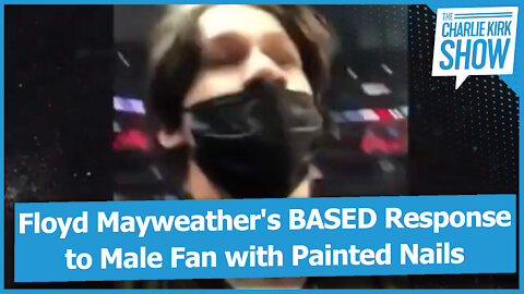 Floyd Mayweather's BASED Response to Male Fan with Painted Nails