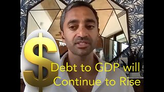 "US Debt to GDP will continue to rise" - Chamath Palihapitiya on the US Dollar's Store of Value