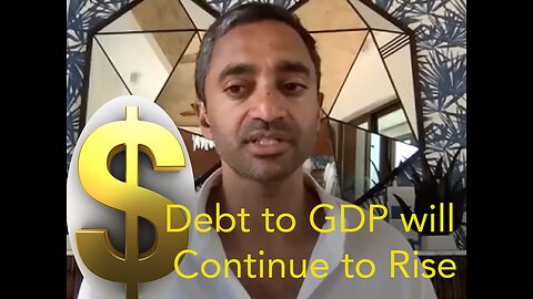 "US Debt to GDP will continue to rise" - Chamath Palihapitiya on the US Dollar's Store of Value