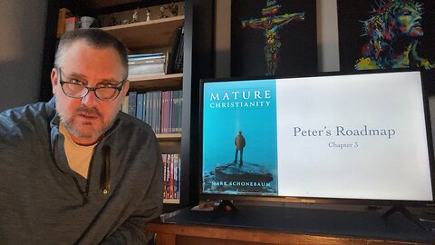 Peter’s Roadmap - Mature Christianity Chapter 3